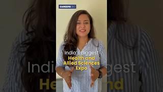 Careers360 Presents India's Biggest Health and Allied Sciences Expo #careers360 #medical