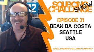 Dean Da Costa - Sourcing Challenge Show - Episode 31