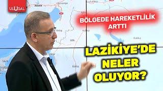 Lazikiye'de neler oluyor? Bölgede hareketlilik sürüyor | Dr. Eray Güçlüer