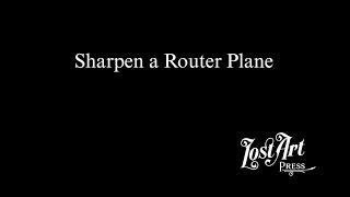 Sharpen a Router Plane