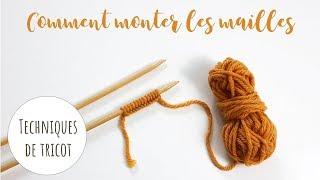 TRICOT DÉBUTANT • Méthode facile pour monter les mailles