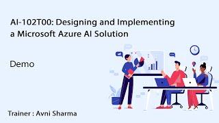 Learn AI-102T00: Designing and Implementing a Microsoft Azure AI Solution online | Koenig Solutions