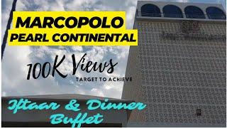 Marcopolo Pearl Continental Karachi iftaar buffet With Faizan Ali Shera