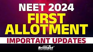 NEET 2024 | First Allotment Important Updates