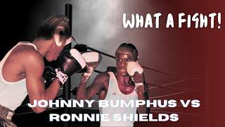 Johnny Bumphus vs Ronnie Shields - What a Fight!