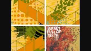 Bucket Full Of Teeth - I, II, III Full Album