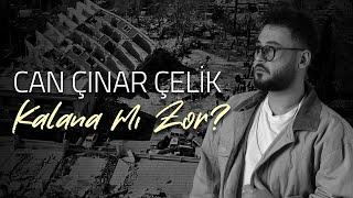 Can Çınar Çelik - Kalana Mı Zor? (Official Music Video)