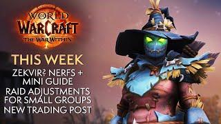 Zekvir Mini Guide, Delve and Raid Nerfs - This Week in Warcraft