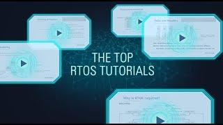 Most viewed RTOS tutorials for beginners and advanced engineers.