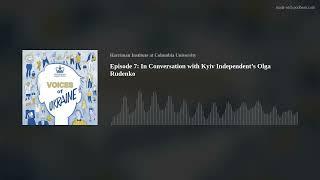 Episode 7: In Conversation With Kyiv Independent’s Olga Rudenko