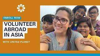 Volunteer Abroad in Asia with United Planet