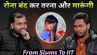 रोना बंद कर वरना और मारूंगी!! || Struggle Story of IIT Delhi Student || Alakh Sir