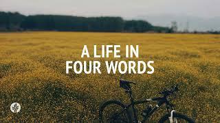 A Life in Four Words | Audio Reading | Our Daily Bread Devotional | August 21, 2024