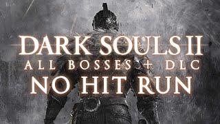 Dark Souls 2 (All Bosses + DLC) - No Hit Run