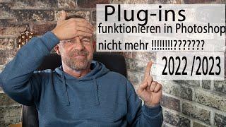 Photoshop 2022 / 2023 -  Plug-ins / Nik Collection nicht mehr kompatibel?? / Die Lösung