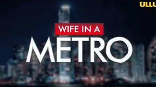 Wife in a metro ! official trailer review ! Ullu original Web series ! mastixpro !
