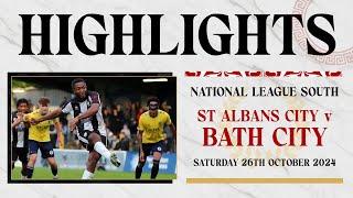 𝗛𝗜𝗚𝗛𝗟𝗜𝗚𝗛𝗧𝗦 | St Albans City v Bath City | 26th October 2024 | National League South