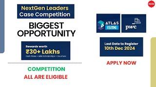 Atlas PwC NextGen Leaders Case Competition | Cash Prize: ₹1,00,000 | Your Chance to Win Big!