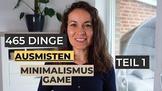 465 DINGE IN 30 TAGEN AUSMISTEN - Klappt das? | Minimalismus Game Teil 1