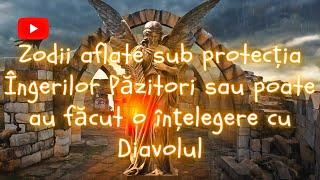 Zodii aflate sub protecția Îngerilor Păzitori sau poate au făcut o înțelegere cu Diavolul