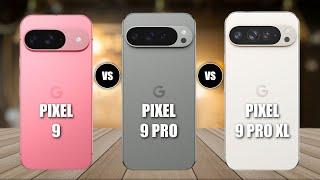 Google Pixel 9 Vs Pixel 9 Pro Vs Pixel 9 Pro XL