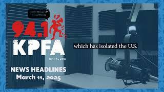 KPFA News Headlines March 11, 2025