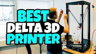 Best Delta 3d Printer in 2022 - Get Extraordinary Performance Printer!