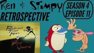 Ren And Stimpy Retrospective Season 4 Episode 11: Powdered Toastman VS Waffle Woman