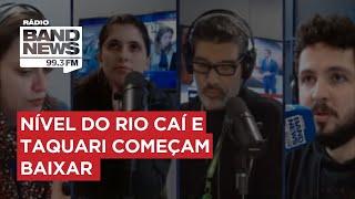 Nível do Rio Caí e Taquari começam baixar | BandNews Porto Alegre