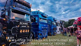 Truck Show - Truck River 2023 Tezze sul Brenta Italy big truckers party show of trucks aftermovie