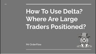 How To Use Delta | Spot Trapped Traders!