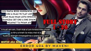 ERROR 404 (Full part 1) BY Maveni Hmar MIZO LOVE STORY #thawnthu #ngaihnawm #thawnthungaihnawm #mizo