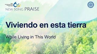 [Cántico nuevo | PRAISE] Viviendo en esta tierra | Iglesia de Dios Sociedad Misionera Mundial