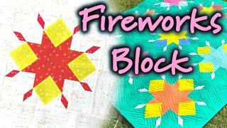 Fireworks Block Tutorial! A Scrap Friendly block for swaps or a full quilt!