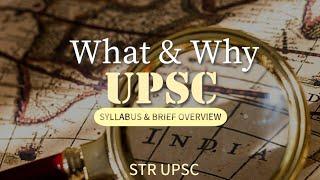 What is UPSC and Why UPSC along with a brief syllabus overview.