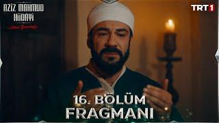 Aziz Mahmud Hüdayi: Aşkın Yolculuğu 16. Bölüm Fragmanı  @trt1