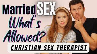 Sex in Christian Marriage: What is allowed in the bedroom? With a Christian Sex Therapist and Pastor