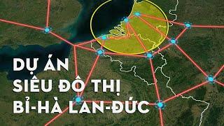 Tham Vọng Về Dự Án Siêu Đô Thị Sẽ Thay Đổi Cả Nền Kinh Tế Của Châu Âu