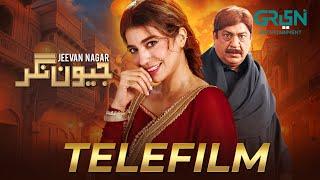 Jeevan Nagar | Full Telefilm | Sohail Ahmad | Rabia Butt | Green TV Entertainment