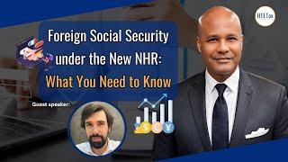 [ Offshore Tax ] Foreign Social Security under the New NHR: What You Need to Know