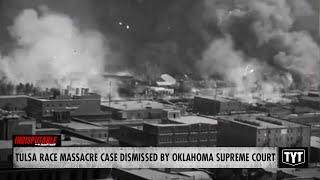 Tulsa Race Massacre Case DISMISSED In Last Chance To Compensate Survivors