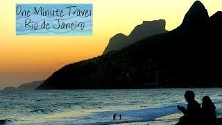 One Minute Travel:  Rio de Janeiro