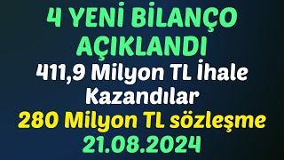 4 YENİ BİLANÇO AÇIKLANDI - 411,9 Milyon TL İhale Kazandılar - 280 Milyon TL sözleşme #borsa