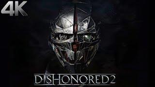 Dishonored 2｜Full Game Playthrough｜4K PC Ultra