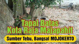 Tapal Batas Kota Raja Majapahit - Sumber tebu, Bangsal MOJOKERTO