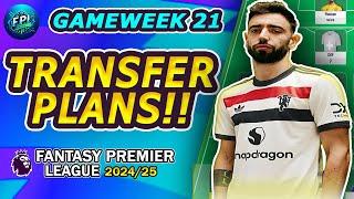 FPL GAMEWEEK 21 TRANSFER PLANS | TEAM SELECTION | Fantasy Premier League 2024/25