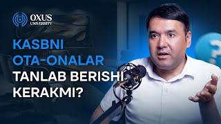 Qachongacha ota-onalar kasb tanlab beradi? | Rasul Kusherbayev