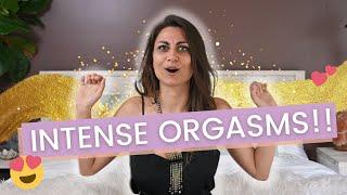 How to have more INTENSE ORGASMS!!! 