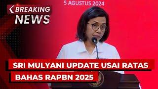 BREAKING NEWS - Konpers Sri Mulyani Usai Ratas terkait Rencana Kerja Pemerintah dan RAPBN 2025