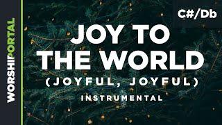 Joy To The World (Joyful, Joyful) - Original Key - C#/Db - Instrumental
